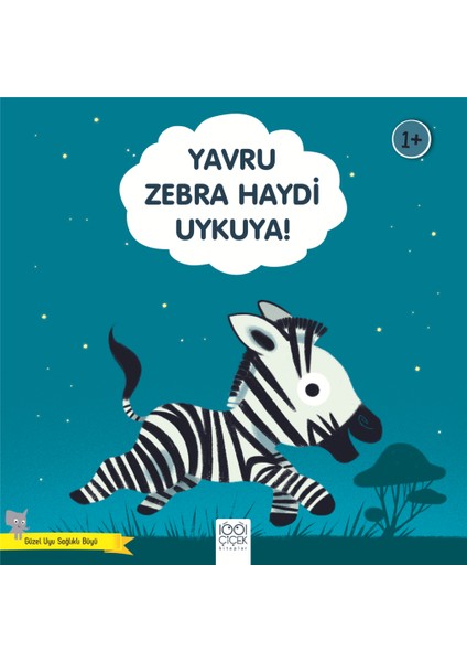 Yavru Zebra Haydi Uykuya! - Güzel Uyu Sağlıklı Büyü
