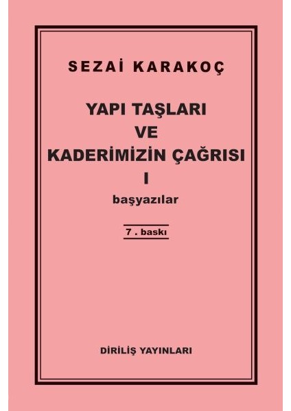 Yapı Taşları ve Kaderimizin Çağrısı 1