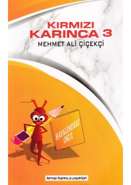 Kırmızı Karınca 3 - Hayalimdeki Okul