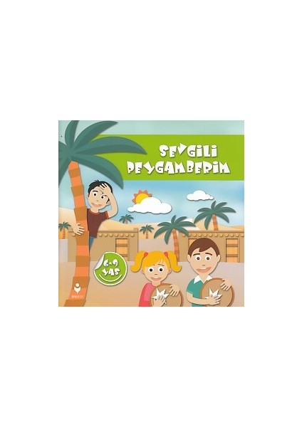 Sevgili Peygamberim (6-9 Yaş)