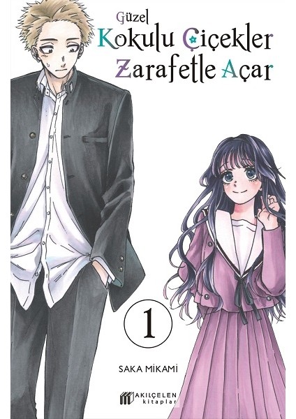 Güzel Kokulu Çiçekler Zarafetle Açar Cilt 1