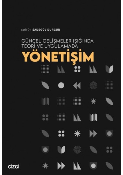 Güncel Gelişmeler Işığında Teori ve Uygulamada Yönetişim