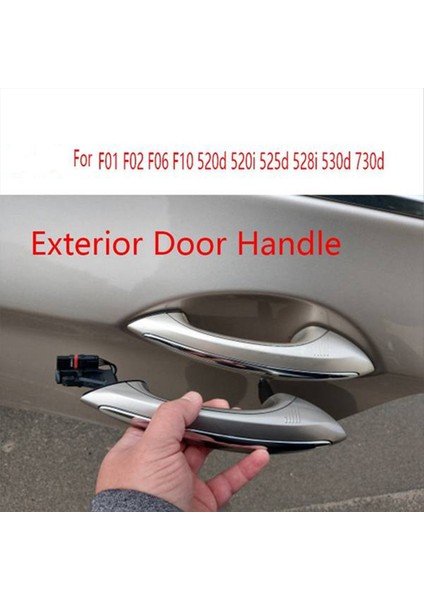 Sol+Sağ Dış Kapı Kolu Bmw 5 Serisi F18 Gt F07 7 Serisi F02 Arka Sol 51217231933 Arka Sağ 51217231934 (Yurt Dışından) modelleri