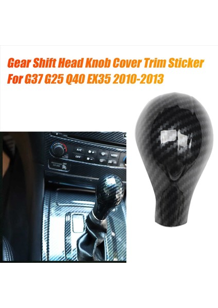 Infiniti G37 G25 S40 EX35 2010-2013 Abs Karbon Fiber Dişli Vites Kafası Koyası Sticker (Yurt Dışından) fiyatları