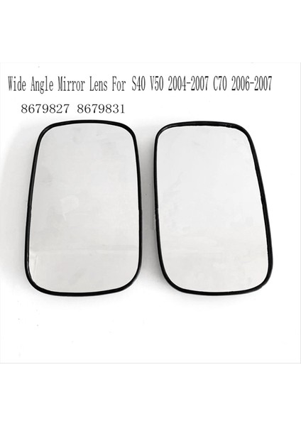 8679827 8679831AUTO Sol Sağ Isıtmalı Arka Ayna Camı Geniş Açılı Ayna Lens Volvo S40 V50 2004-2007 C70 2006-2007 (Yurt Dışından) modelleri
