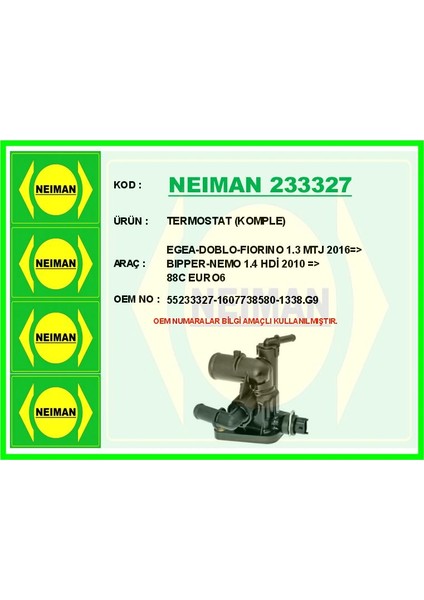 TERMOSTAT KOMPLE EGEA-DOBLO-FIORINO 1.3 MTJ 2016 BIPPER-NEMO 1.4 HDİ 2010 88C EURO6 55233327 1607738580 1338 G9