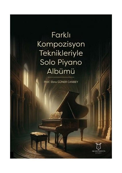Farklı Kompozisyon Teknikleriyle Solo Piyano Albümü