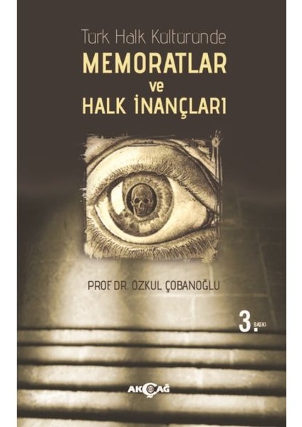 Türk Halk Kültüründe Memoratlar ve Halk Inançları