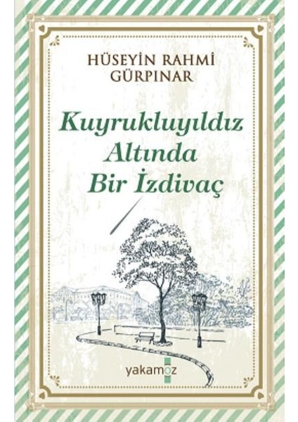 Kuyrukluyıldız Altında Bir Izdivaç