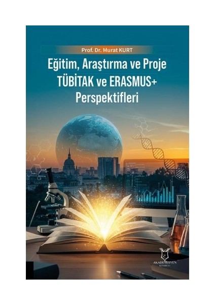 Eğitim, Araştırma ve Proje Tübitak ve Erasmus+ Perspektifleri