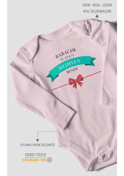 Babacım Bu Sene Ki Hediyen Benim Baskılı Bebek Zıbını – Çıtçıtlı Body 8 Renk | %100 Pamuk Uzun Kol