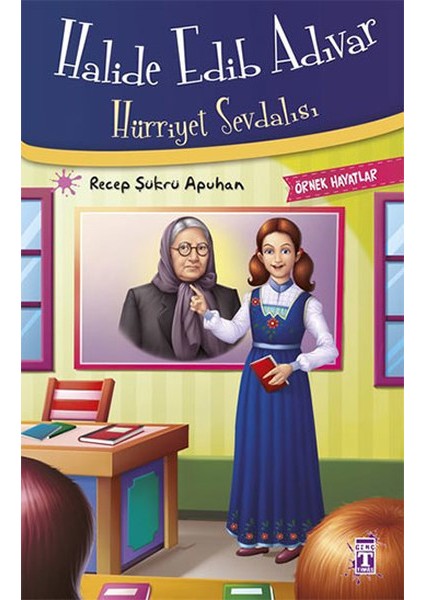 Halide Edib Adıvar - Hürriyet Sevdalısı