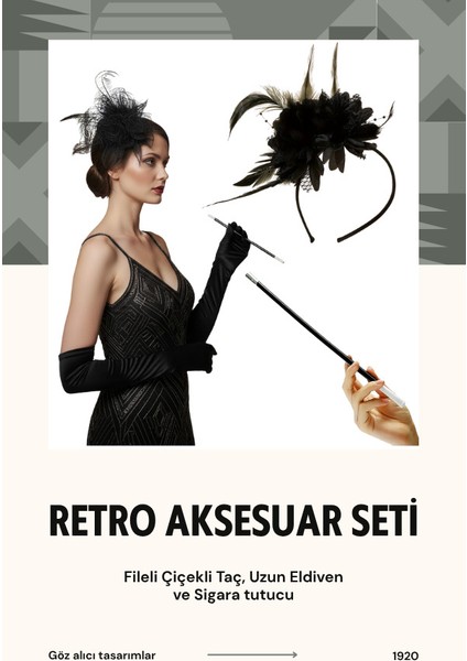 Retro Siyah Aksesuar Seti – Çiçekli Tüy Taç, Uzun Eldiven, Sigara Tutucu