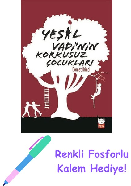 Yeşil Vadi’nin Korkusuz Çocukları + Fosforlu Kalem Hediye
