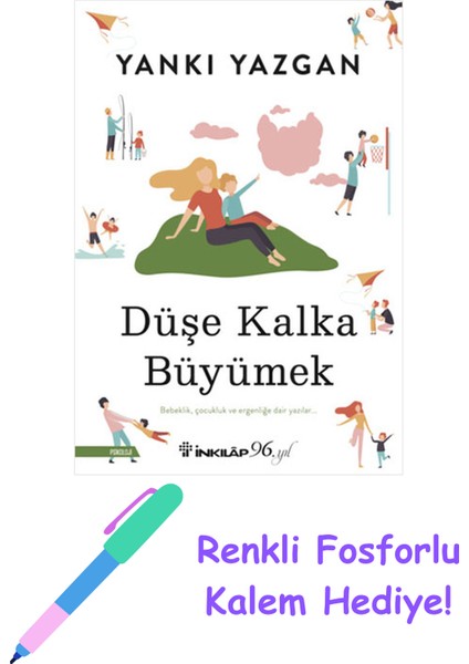 Düşe Kalka Büyümek + Fosforlu Kalem Hediye