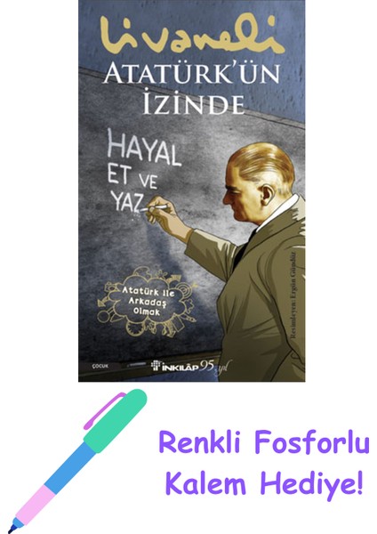 Atatürk'ün Izinde + Fosforlu Kalem Hediye