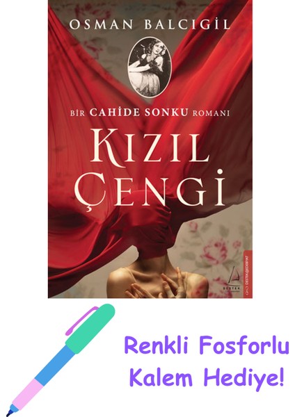 Kızıl Çengi - Bir Cahide Sonku Romanı + Fosforlu Kalem Hediye