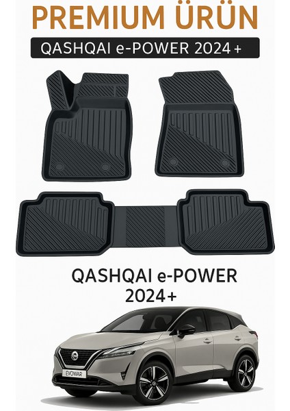 Nissan Qashqai E-Power 2024+ Uyumlu 3D Oto Paspas Premium