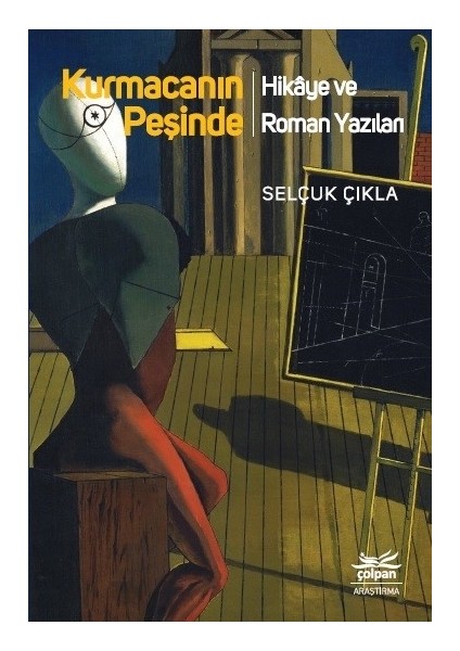 Kurmacanın Peşinde - Selçuk Çıkla