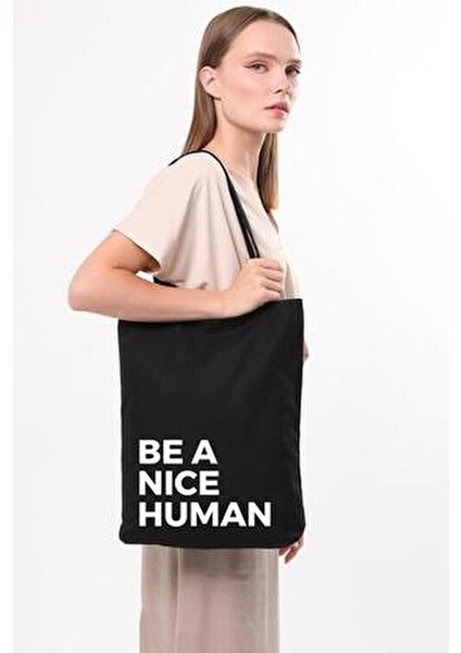 Be A Nice Human Baskılı Siyah 35x40 cm Uzun Omuz Kulplu