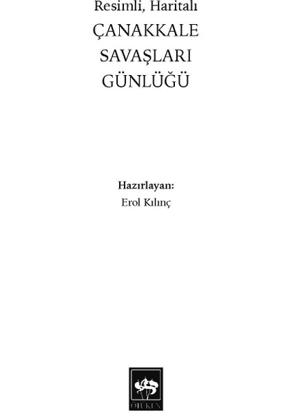 Çanakkale Savaşları Günlüğü - Resimli Haritalı Kronolojik İnceleme - Erol Kılınç fiyatları