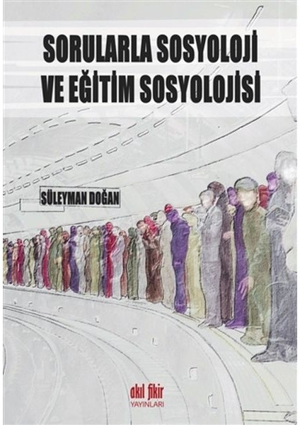Sorularla Sosyoloji ve Eğitim Sosyolojisi