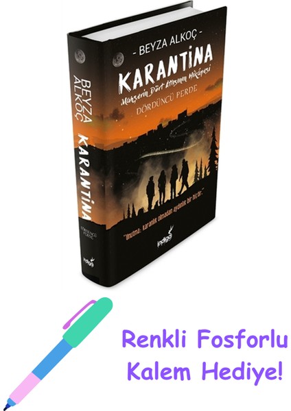 Karantina Dördüncü Perde + Fosforlu Kalem Hediye