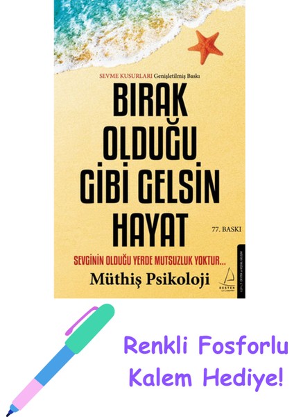 Bırak Olduğu Gibi Gelsin Hayat + Fosforlu Kalem Hediye