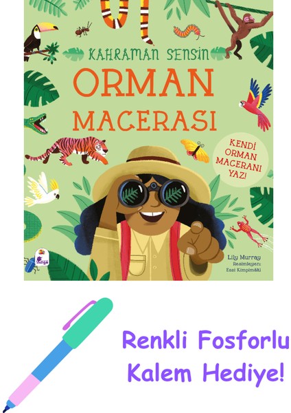 Kahraman Sensin - Orman Macerası + Fosforlu Kalem Hediye