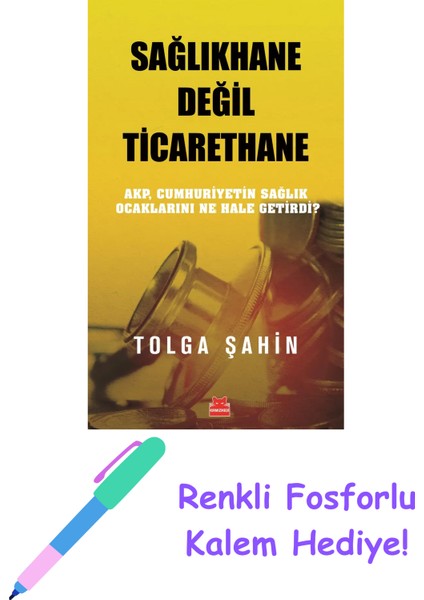 Sağlıkhane Değil Ticarethane + Fosforlu Kalem Hediye