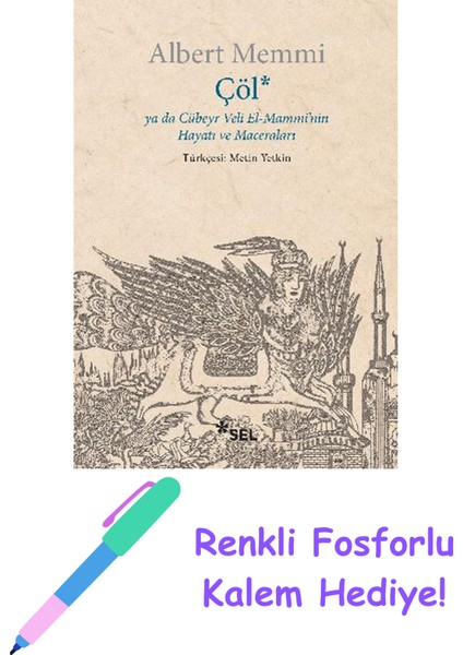 Çöl Ya Da Cübeyr Veli El-Mammi'nin Hayatı ve Maceraları + Fosforlu Kalem Hediye