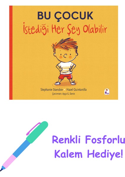 Bu Çocuk Istediği Her Şey Olabilir + Fosforlu Kalem Hediye