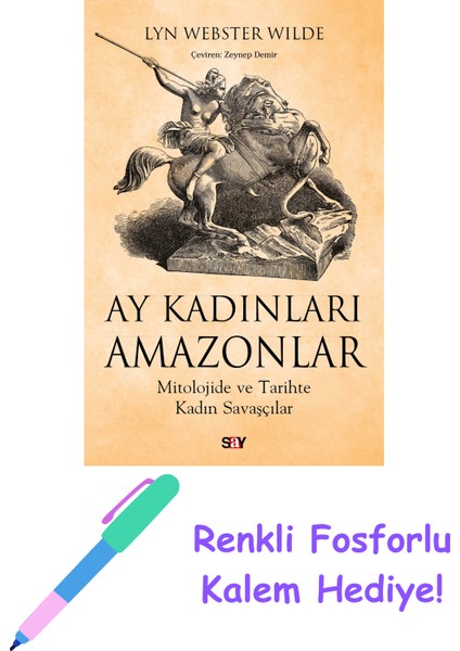 Ay Kadınları Amazonlar + Fosforlu Kalem Hediye