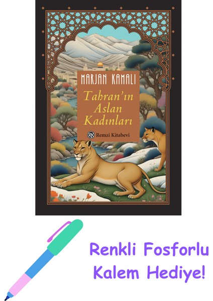 Tahran’ın Aslan Kadınları + Fosforlu Kalem Hediye