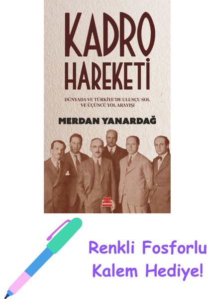 Kadro Hareketi + Fosforlu Kalem Hediye