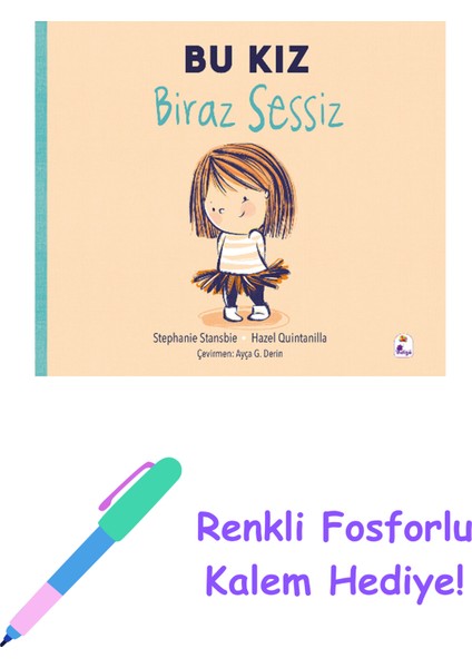 Bu Kız Biraz Sessiz + Fosforlu Kalem Hediye