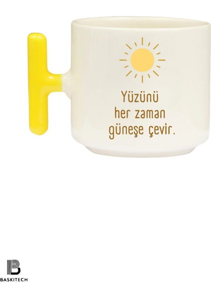 Yüzünü Her Zaman Güneşe Çevir Baskılı Sarı T Kulp Kupa Bardak