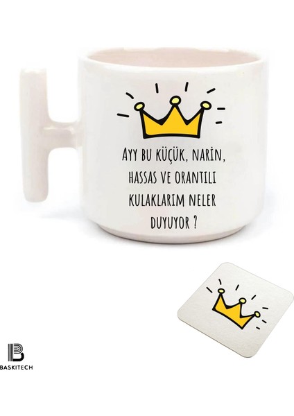 Prens Ayy Bu Küçük Narin Hasas Kulaklarım Baskılı T Kulp Kupa Bardak (Bardak Altı Hediyeli)