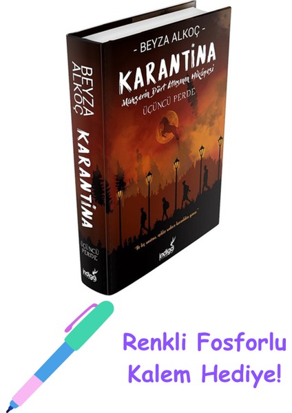 Karantina - Üçüncü Perde (Ciltli) + Fosforlu Kalem Hediye