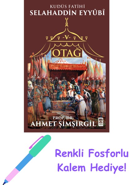 Otağ 5 - Kudüs Fatihi Selahaddin Eyyubi + Fosforlu Kalem Hediye