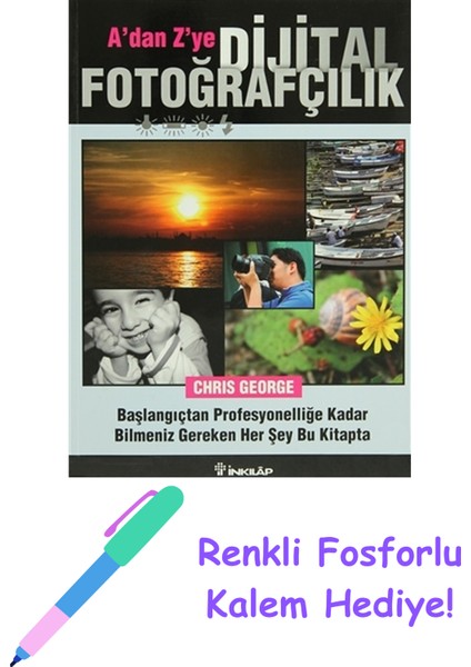 A’dan Z’ye Dijital Fotoğrafçılık + Fosforlu Kalem Hediye