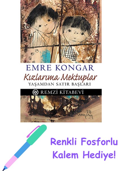 Kızlarıma Mektuplar + Fosforlu Kalem Hediye