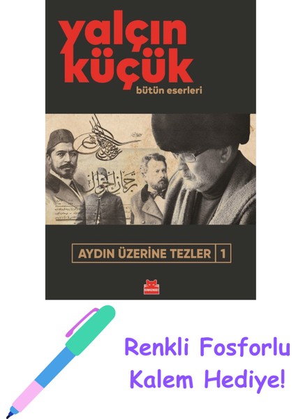 Aydın Üzerine Tezler - 1 + Fosforlu Kalem Hediye