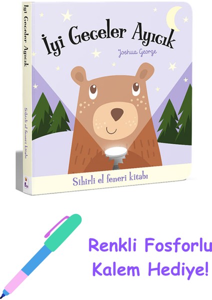 Iyi Geceler Ayıcık - Sihirli El Feneri Kitabı (Ciltli) + Fosforlu Kalem Hediye