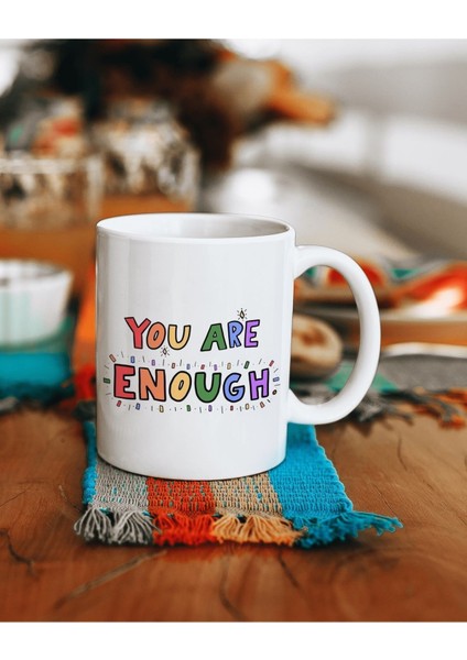 You Are Enough Baskılı Kupa Bardak
