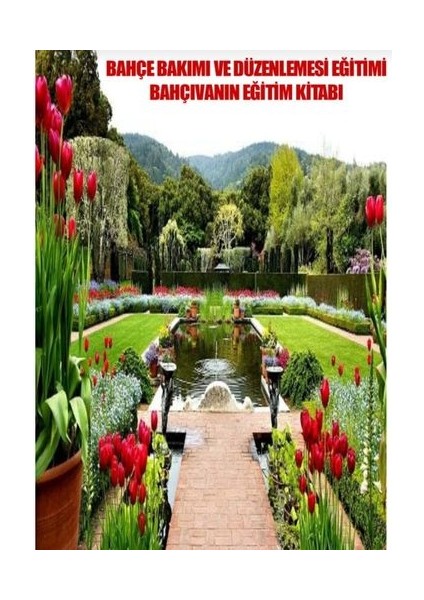Bahçıvanlık Eğitimi Bahçıvanın Eğitim Kitabı Bahçe Düzenleme Eğitimi Uzman Bahçıvan Eğitim 50.00TL Değerinde Kitap Hediyeli