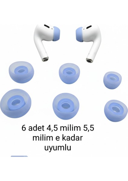 Kulaklık Için Silikon Uçları 6 Adet 4.5mm Den 5.5mm Ye Kadar Uyar( 2x Küçük - 2x Orta - 2x Büyük )Açık Mavi Yumuşak Silikon