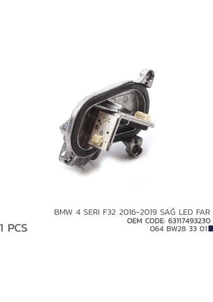 BMW 4 SERI F32 2016-2019 SAĞ LED MODÜL 63117493230 63117493230