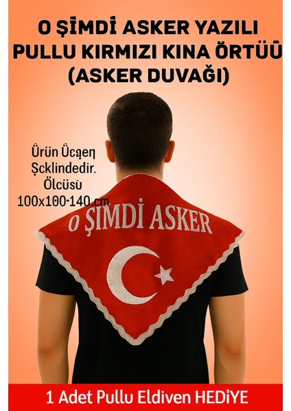 Yener Kına ''o Şimdi Asker'' Yazılı Pullu Kırmızı Kına Örtüsü(Üçgen Şeklinde)Asker Örtüsü Eldivenli fiyatları