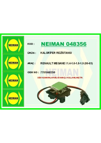 KALORİFER REZİSTANSI RENAULT MEGANE 1 1.4-1.6-1.8-1.9 1999-2003 7701048356